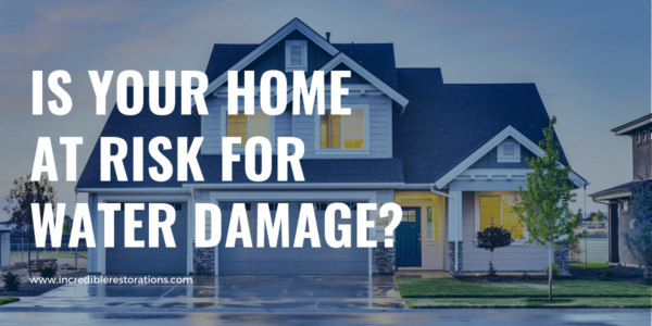 Home at risk for water damage